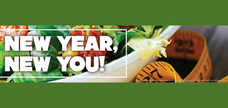 Visit Souper Salad in the New Year for a new You!
